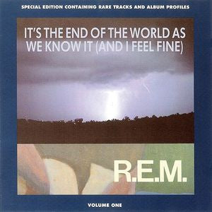 R.E.M. - It's The End Of The World As We Know It (And I Feel Fine)