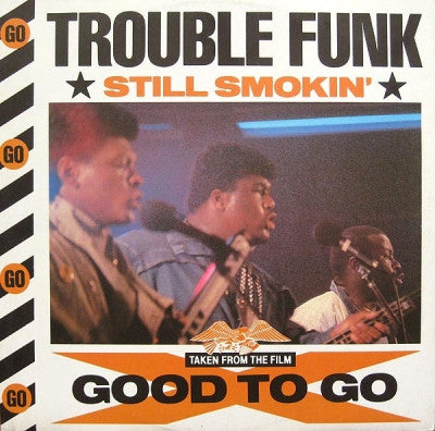 TROUBLE FUNK - Still Smokin'