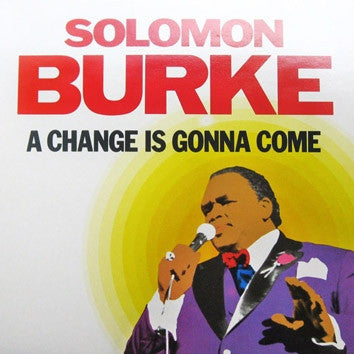 SOLOMON BURKE - A Change Is Gonna Come
