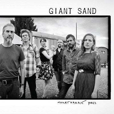 GIANT SAND - Heartbreak Pass