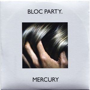 BLOC PARTY - Mercury