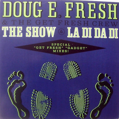 DOUG E. FRESH  - The Show / La Di Da Di