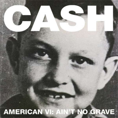 JOHNNY CASH - American VI: Ain't No Grave