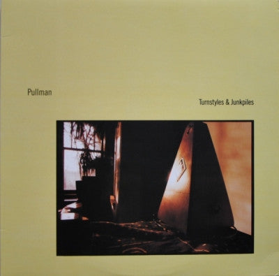 PULLMAN - Turnstyles And Junkpiles