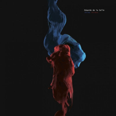 EDUARDO DE LA CALLE - Anima Animus