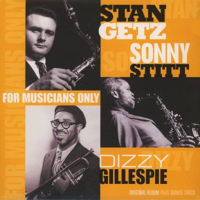 STAN GETZ / DIZZY GILLESPIE / SONNY STITT - For Musicians Only