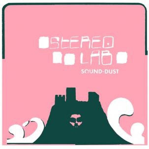 STEREOLAB - Sound-Dust