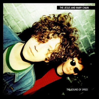JESUS AND MARY CHAIN - The Sound Of Speed