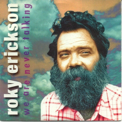 ROKY ERICKSON - We Are Never Talking / Please Judge
