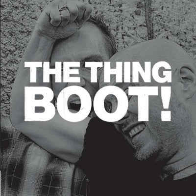 THE THING - Boot!
