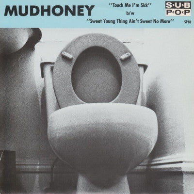 MUDHONEY - Touch Me I'm Sick