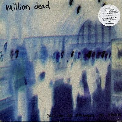 MILLION DEAD - Smiling At Strangers On Trains