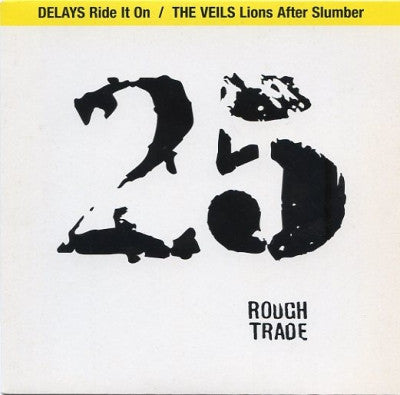 DELAYS / THE VEILS - Ride It On / Lions After Slumber