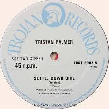 TRISTAN PALMER - Settle Down Girl / Version