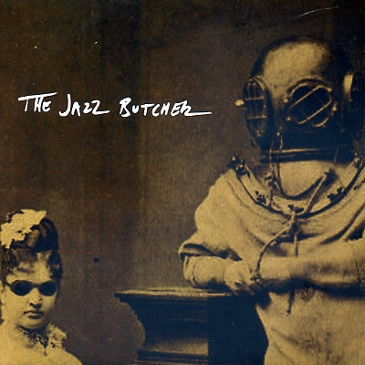 THE JAZZ BUTCHER - All The Saints