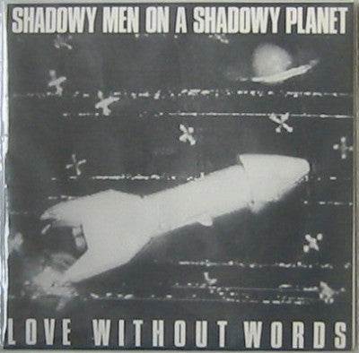 SHADOWY MEN ON A SHADOWY PLANET - Love Without Words
