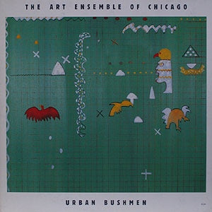 THE ART ENSEMBLE OF CHICAGO - Urban Bushmen