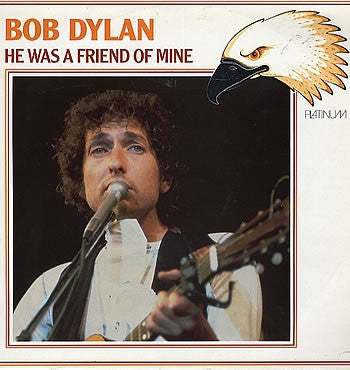 BOB DYLAN - He was A Friend Of Mine