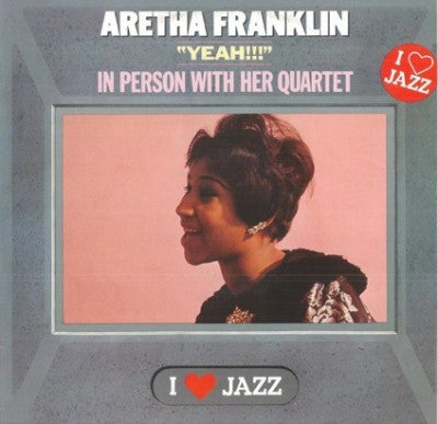 ARETHA FRANKLIN - Yeah!!! (Aretha Franklin In Person With Her Quartet)