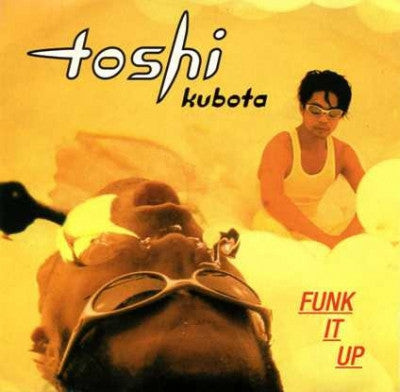 TOSHI KUBOTA - Funk It Up