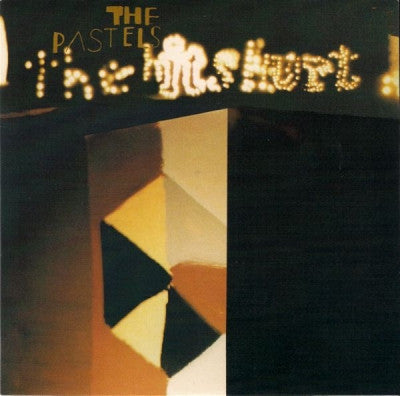 THE PASTELS - The Hits Hurt