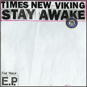TIMES NEW VIKING - Stay Awake E.P.