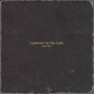 LANTERNS ON THE LAKE - Low Tide