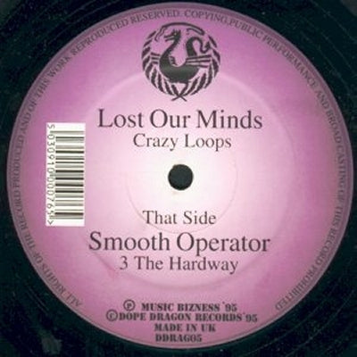 CRAZY LOOPS / 3 THE HARDWAY - Lost Our Minds / Smooth Operator