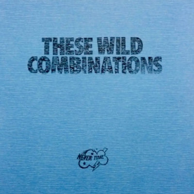 VARIOUS ARTISTS - These Wild Combinations (Unrelated Musicial Oddities From Around The World).