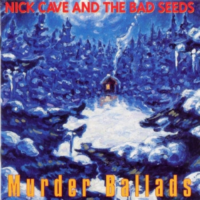 NICK CAVE AND THE BAD SEEDS - Murder Ballads