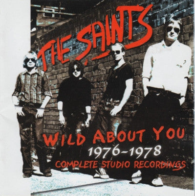 THE SAINTS - Wild About You 1976-1978 - Complete Studio Recordings