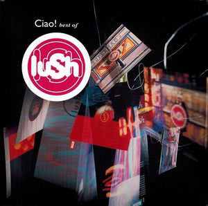 LUSH - Ciao! Best Of...