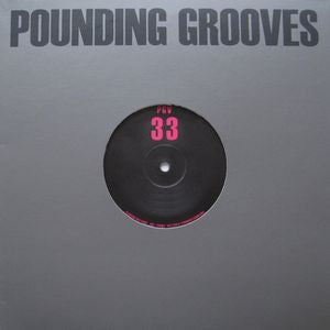 POUNDING GROOVES - Pounding Grooves 33