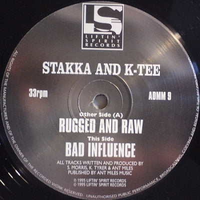 STAKKA AND K-TEE - Rugged And Raw / Bad Influence
