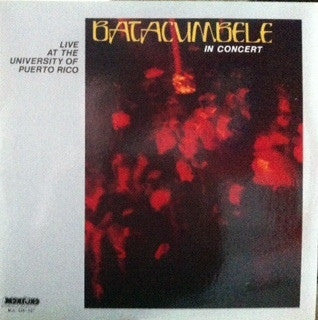 BATACUMBELE - In Concert - Live At The University Of Puerto Rico