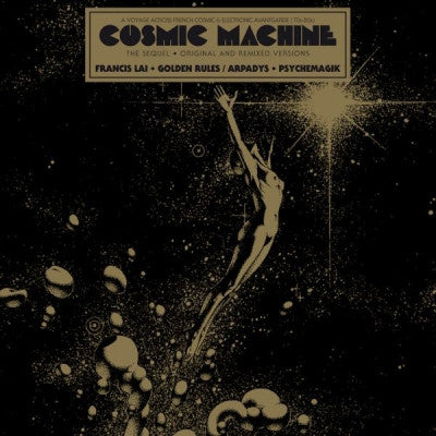 VARIOUS - Cosmic Machine - The Sequel - Original And Remixed Versions - A Voyage Across French Cosmic & Electr