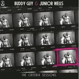 BUDDY GUY & JUNIOR WELLS - The Criteria Sessions