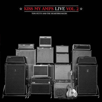 TOM PETTY & THE HEARTBREAKERS - Kiss My Amps Live Vol. 2