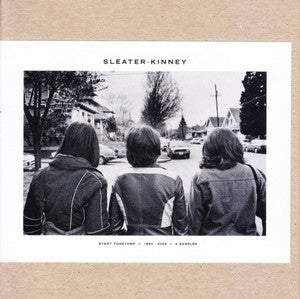 SLEATER-KINNEY - Start Together // 1994-2006