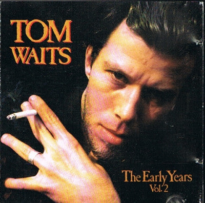 TOM WAITS - The Early Years Vol. 2