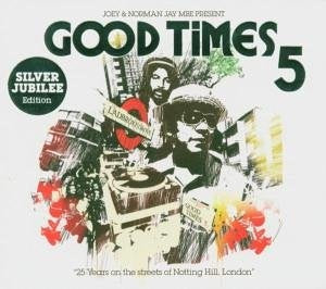 VARIOUS ARTISTS - Joey & Norman Jay MBE Presents Good Times 5 (Silver Jubilee Edition)