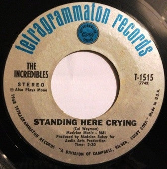 THE INCREDIBLES - Standing Here Crying / All Of A Sudden