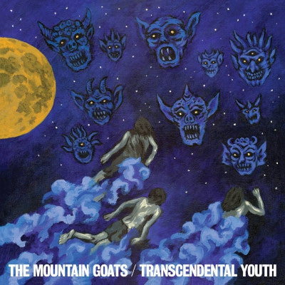 THE MOUNTAIN GOATS - Transcendental Youth