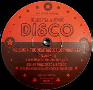 IN FLAGRANTI / KILLER FUNK DISCO ALLSTARS - Volume 4: The Insatiable Tiger Woods EP
