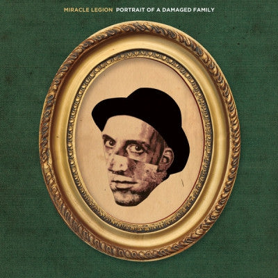 MIRACLE LEGION - Portrait Of A Damaged Family