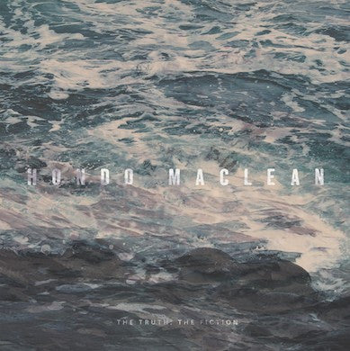 HONDO MACLEAN - The Truth; The Fiction