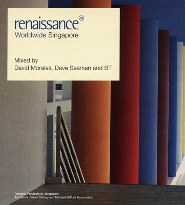 DAVID MORALES, DAVE SEAMAN & BT - Renaissance Worldwide: Singapore