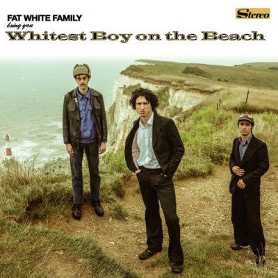 THE FAT WHITE FAMILY - Whitest Boy On The Beach