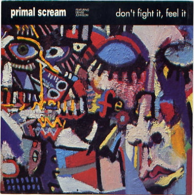 PRIMAL SCREAM - Don't Fight It, Feel It