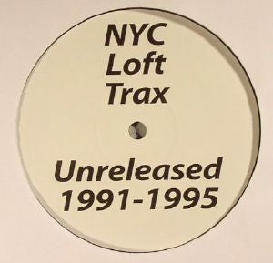 NYC LOFT TRAX - Unreleased 1991-1995